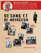 De sang et de noirceur : crimes célèbres en France dans la première moitié du 20e siècle examinés au scalpel - Bernard Marc