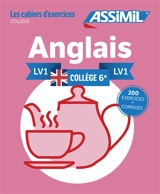 Anglais, collège 6e, LV1 : 200 exercices + corrigés - Hélène Bauchart