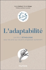 L'adaptabilité : un peu d'éthologie pour les pros qui veulent progresser autrement - Muriel Gaillard