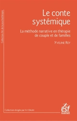 Le conte systémique : la méthode narrative en thérapie de couple et de familles - Yveline Rey
