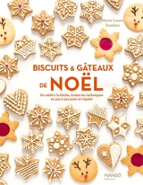 Biscuits & gâteaux de Noël : du sablé à la bûche, toutes les techniques en pas à pas pour se régaler - Marie-Laure Tombini
