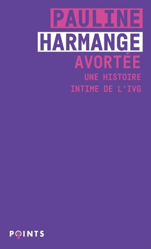 Avortée : une histoire intime de l'IVG - Pauline Harmange