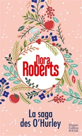 La saga des O'Hurley - Nora Roberts
