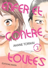 Enfer et contre toutes. Vol. 1 - Akane Torikai