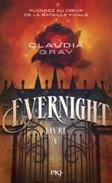 Evernight. Vol. 5 - Claudia Gray
