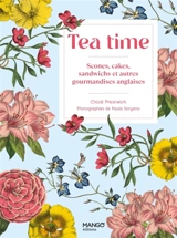 Tea time : scones, cakes, sandwichs et autres gourmandises anglaises - Chloë Prestwich