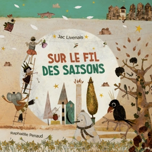 Sur le fil des saisons - Jac Livenais