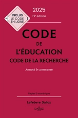 Code de l'éducation 2025 : code de la recherche : annoté & commenté