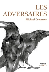 Les adversaires - Michael Crummey
