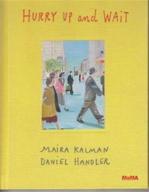Hurry Up and Wait - Maira Kalman