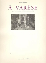 A Varèse : un essai de littérature arrêtée - Denis Roche
