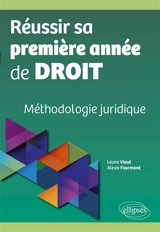 Réussir sa première année de droit : méthodologie juridique - Laura Viaut