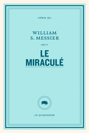 Le miraculé - William S. Messier