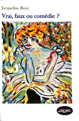 Vrai, faux ou comédie ? - Jacqueline Boyé