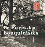 Le Paris des bouquinistes - Alexia Delrieu
