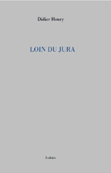 Loin du Jura : et autres paysages - Didier Henry