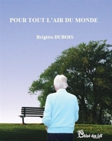 Pour tout l'air du monde - Brigitte Dubois