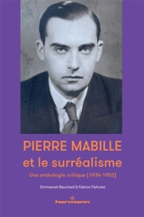 Pierre Mabille et le surréalisme : une anthologie critique (1934-1952) - Pierre Mabille