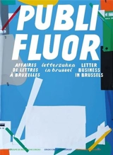 Publi fluor : affaires de lettres à Bruxelles. Publi fluor : letterzaken in Brussel. Publi fluor : letter business in Brussels - Groupe de recherche Crickx