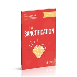 La sanctification - J. Ligon Duncan