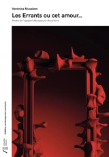 Les errants ou Cet amour... - Veronica Musalem