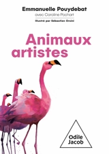 Animaux artistes - Emmanuelle Pouydebat