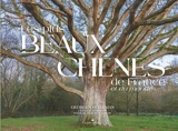 Les plus beaux chênes de France et du monde - Georges Feterman