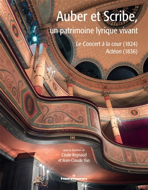 Auber et Scribe, un patrimoine lyrique vivant : Le concert à la cour (1824), Actéon (1836)