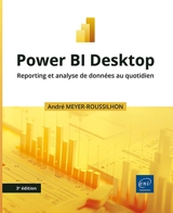 Power BI Desktop : reporting et analyse de données au quotidien - André Meyer