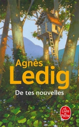De tes nouvelles - Agnès Ledig