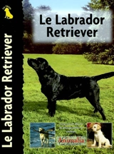 Le labrador retriever - Bernard Duke