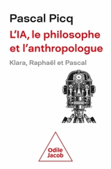 L'IA, le philosophe et l'anthropologue : Klara, Raphaël et Pascal - Pascal Picq