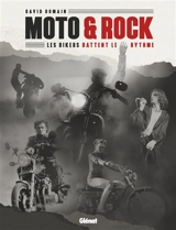 Moto & rock : les bikers battent le rythme - David Dumain