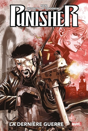 The Punisher. Vol. 2. La dernière guerre - Greg Rucka