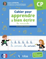 Cahier pour apprendre à bien écrire CP, 6-7 ans : les minuscules : pour droitier et gaucher - Laura Lefebvre