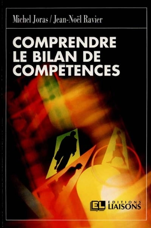Comprendre le bilan de compétence - Michel Joras
