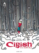 Cigish ou Le Maître du Je - Florence Dupré La Tour