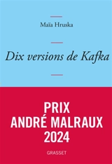 Dix versions de Kafka - Maïa Hruska