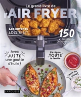 Le grand livre de l'Air fryer : 150 recettes croustillantes - Amandine Bernardi