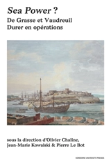 Sea power ? : de Grasse et Vaudreuil : durer en opérations