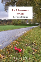 La chaussure rouge - Raymond Delley