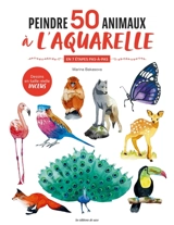 Peindre 50 animaux à l'aquarelle : en 7 étapes pas-à-pas - Marina Bakasova