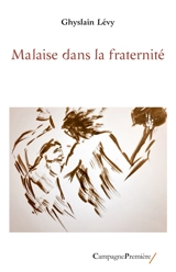 Malaise dans la fraternité - Ghyslain Lévy