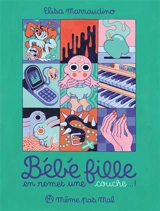 Bébé fille en remet une couche...! - Elisa Marraudino