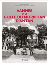 Vannes et le golfe du Morbihan d'antan - Marie-Christine Biet
