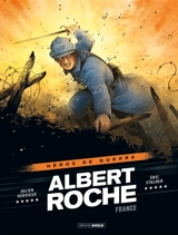 Héros de guerre. Albert Roche : France - Julien Hervieux