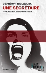Les errants. Vol. 2. Une secrétaire : thriller - Jérémy Bouquin