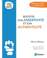 Booster son assertivité et son authenticité : communication & coopération - Meryem Belqziz