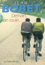 Demain, on roule... - Jean Bobet