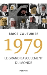 1979 : le grand basculement du monde - Brice Couturier